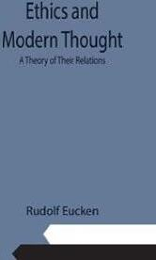 Ethics and Modern Thought