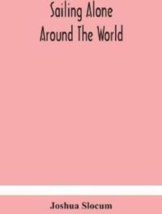 Sailing Alone Around the World