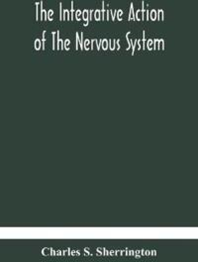 The integrative action of the nervous system