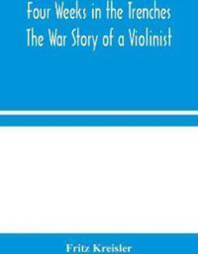 Four Weeks in the Trenches