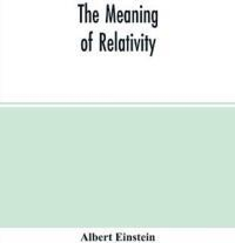 The Meaning of Relativity