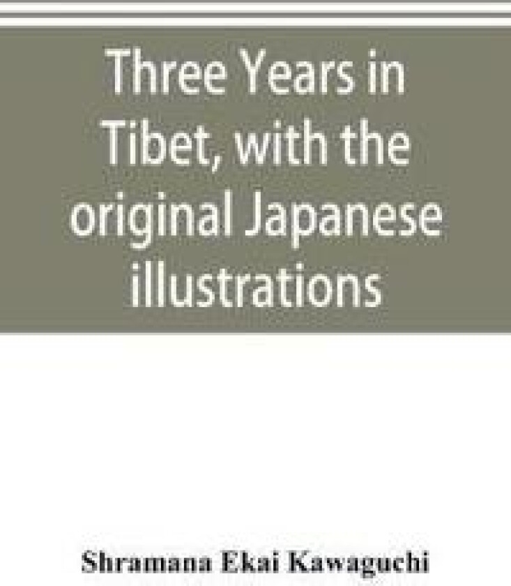 Three years in Tibet, with the original Japanese illustrations