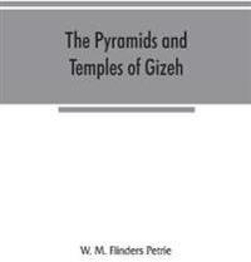 The pyramids and temples of Gizeh
