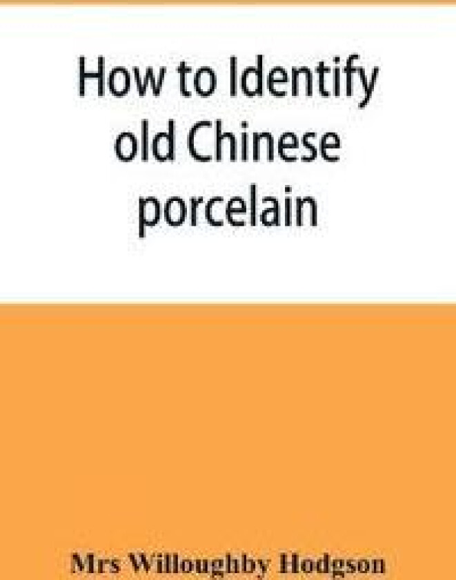 How to identify old Chinese porcelain