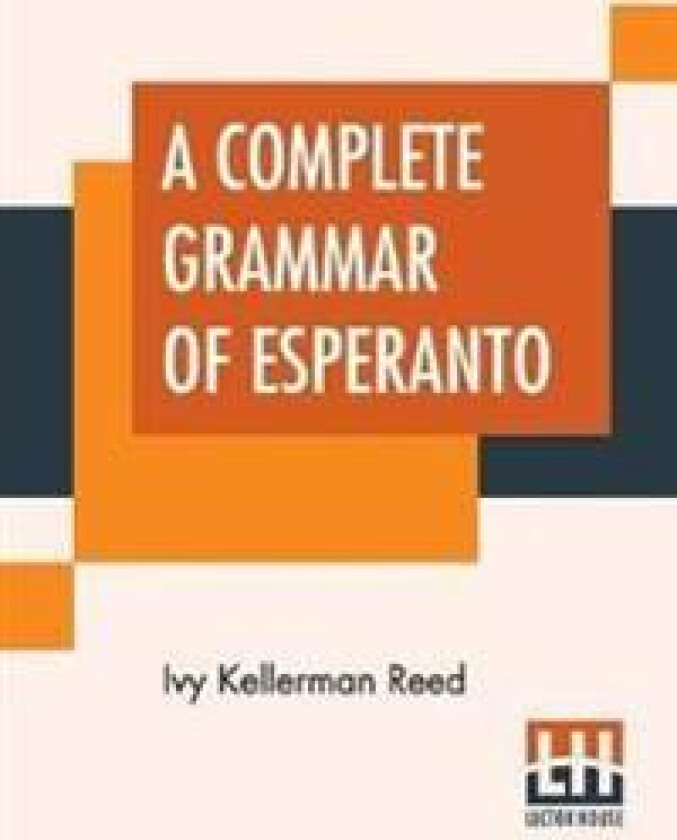 A Complete Grammar Of Esperanto
