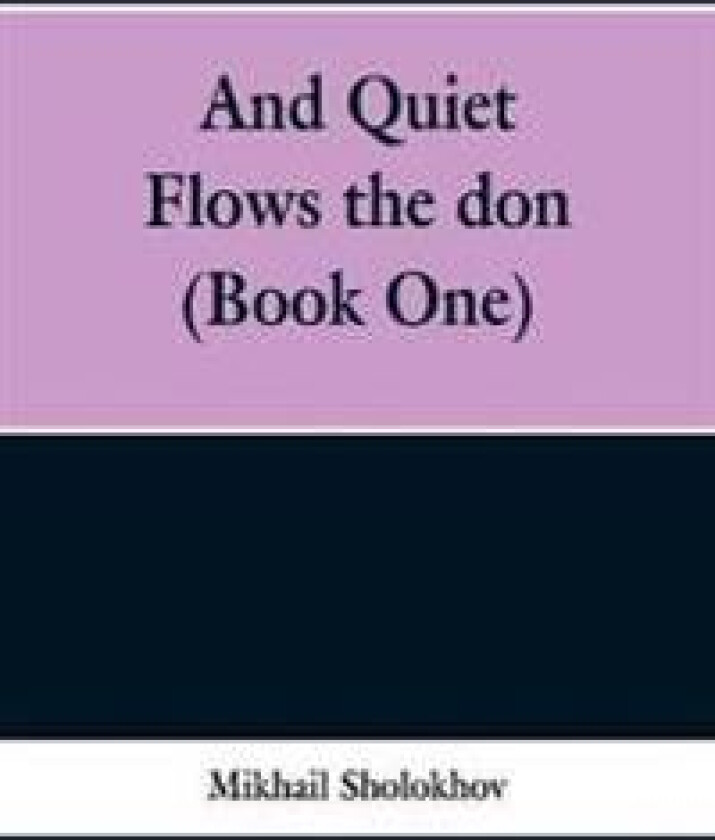And Quiet Flows the don (Book One)