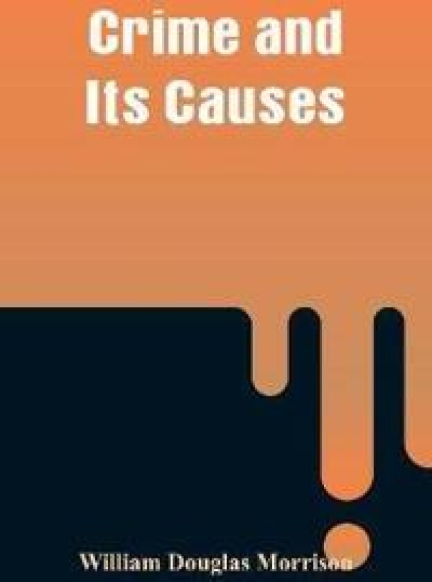 Crime and Its Causes