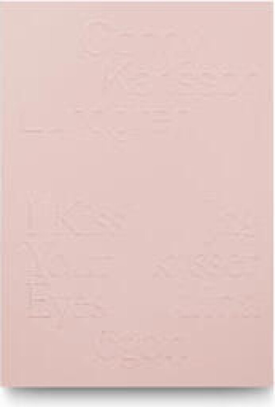 Conny Karlsson Lundgren: Jag kysser dina ögon / I Kiss Your Eyes