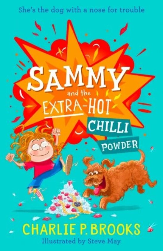Sammy and the Extra-Hot Chilli Powder av Charlie P. Brooks