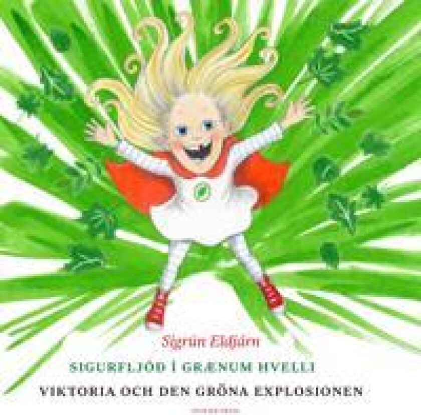 Sigurfljóð í grænum hvelli / Viktoria och den gröna explosionen