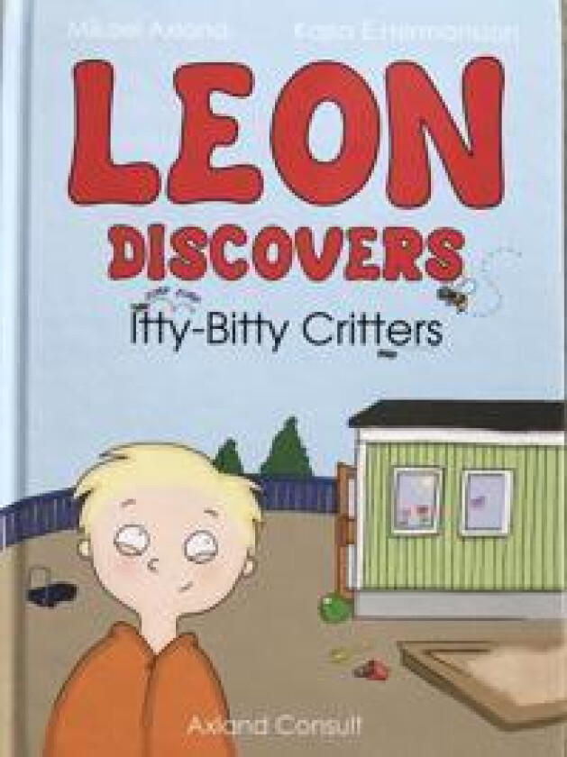 Leon discovers Itty-Bitty Critters