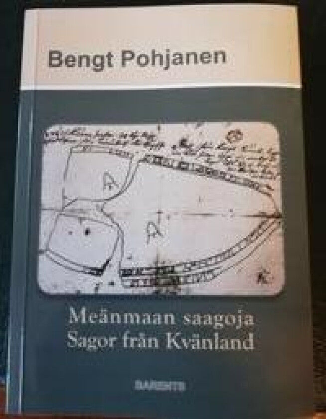 Meänmaan saagoja - Sagor från Kvänland