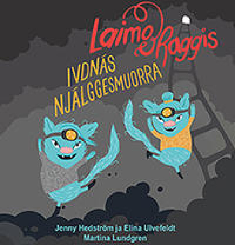 Laimo ja Raggis Ivdnás njálggesmuorra