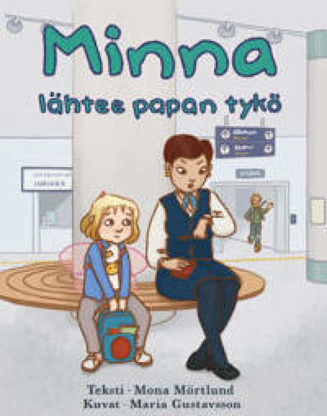 Minna lähtee papan tykö