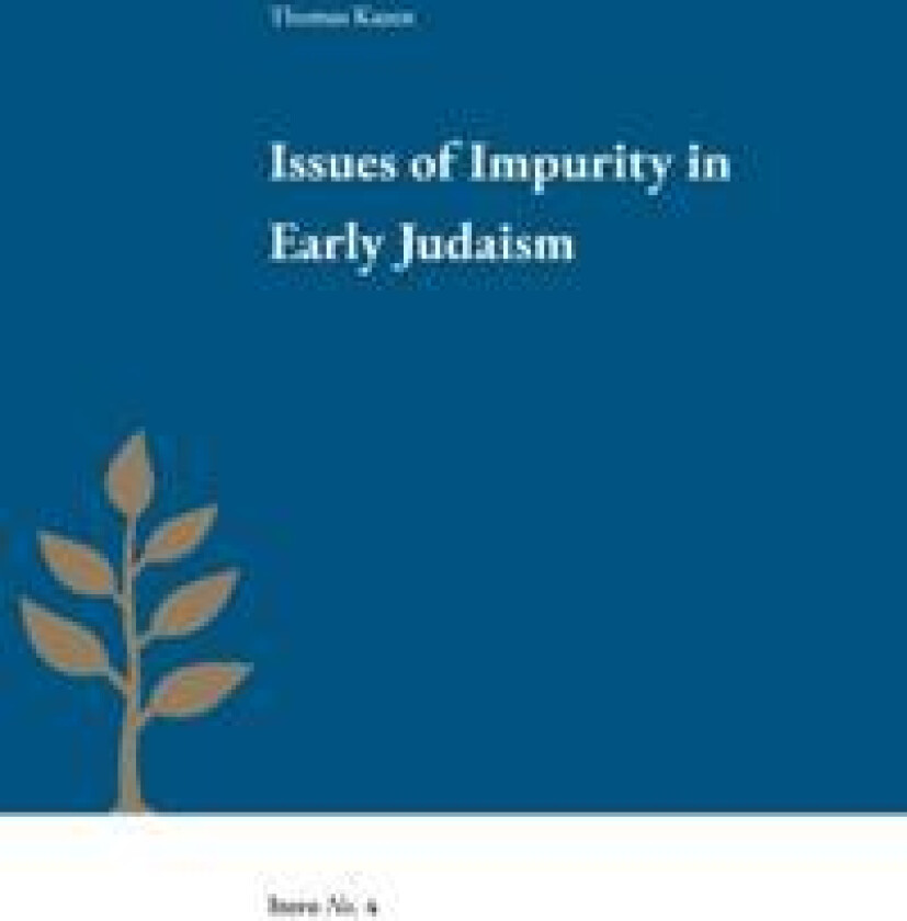 Issues of Impurity in Early Judaism
