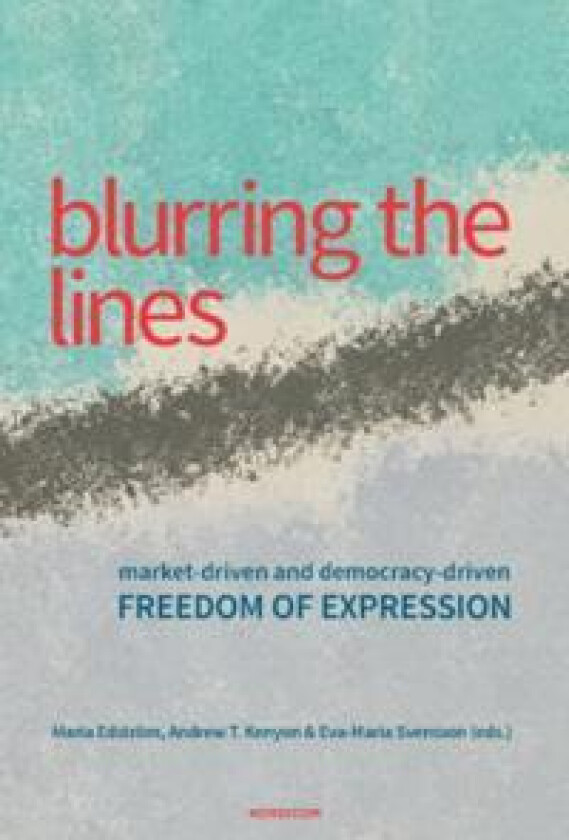 Blurring the lines : market-driven and democracy-driven freedom of expression