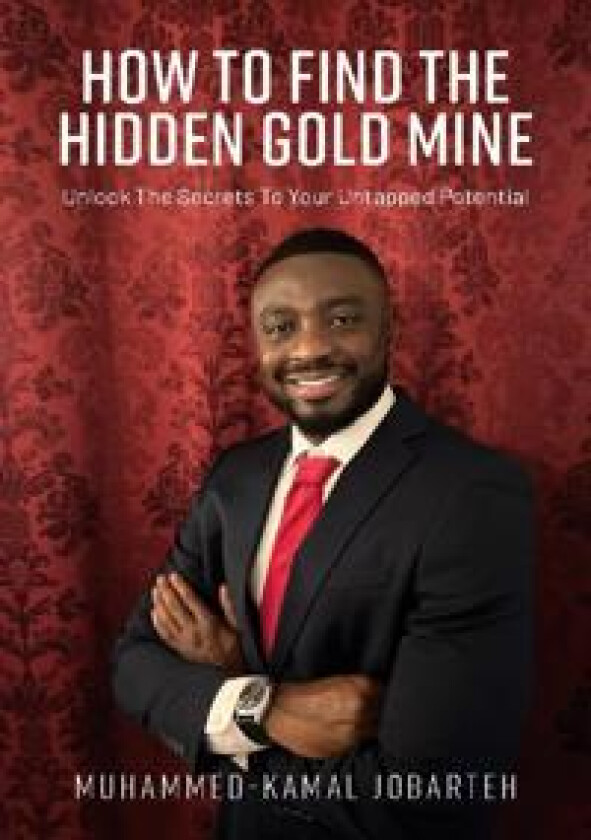 How To Find The Hidden Gold Mine : Unlock The Secrets To Your Untapped Pote
