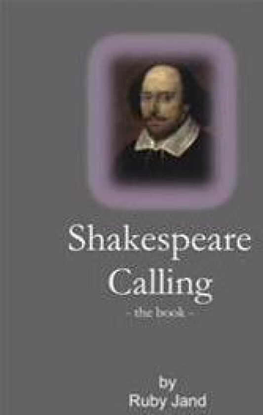 Shakespeare Calling - the book