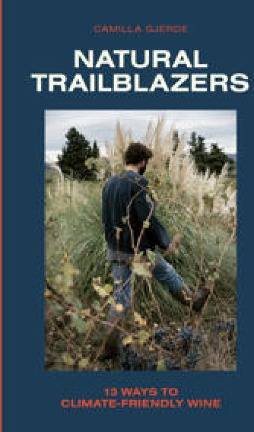 Natural Trailblazers: 13 ways to climate-friendly wine