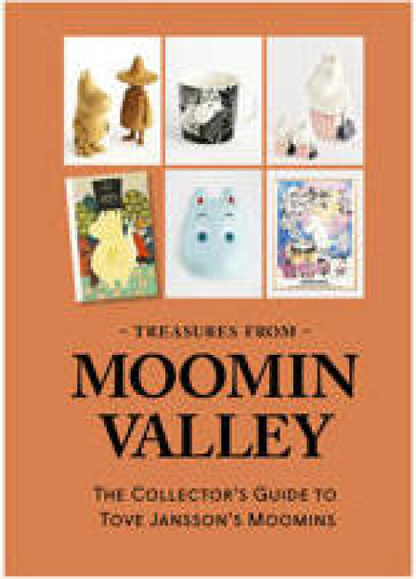 Treasures from Moominvalley : The Collectors Guide to Tove Jansson´s Moomins