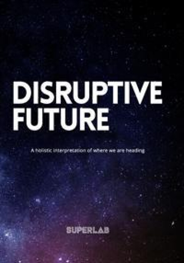 Disruptive Future