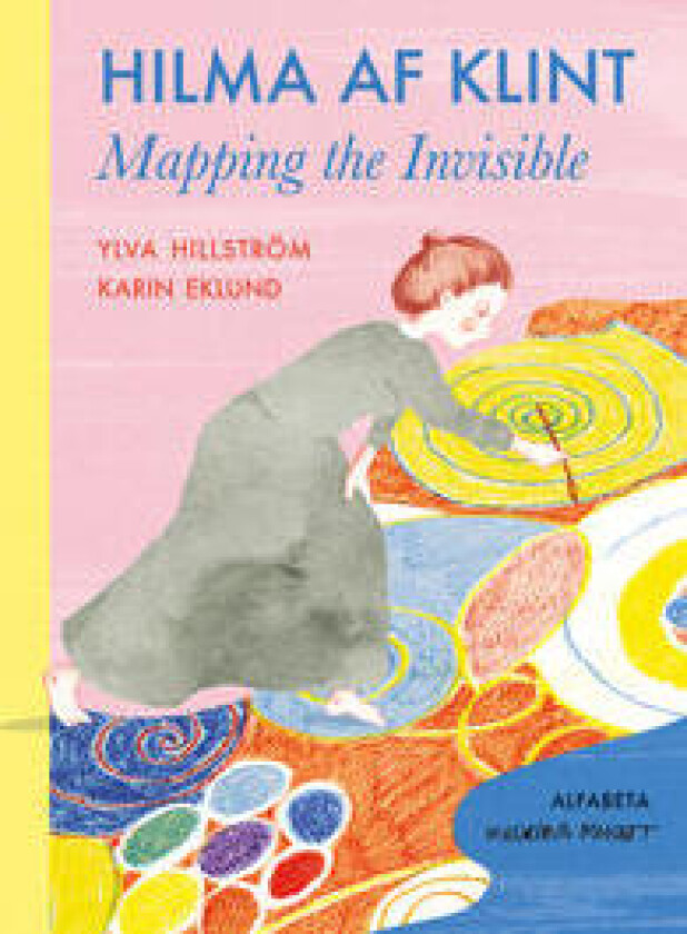 Hilma af Klint : Mapping the Invisible