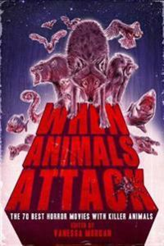 When Animals Attack: The 70 Best Horror Movies with Killer Animals