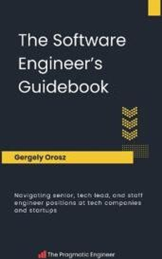 The Software Engineer's Guidebook