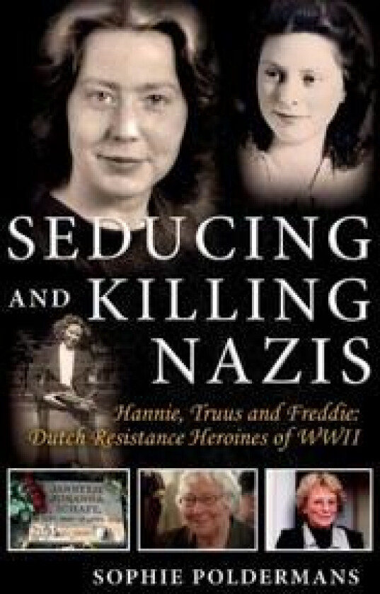 Seducing and Killing Nazis