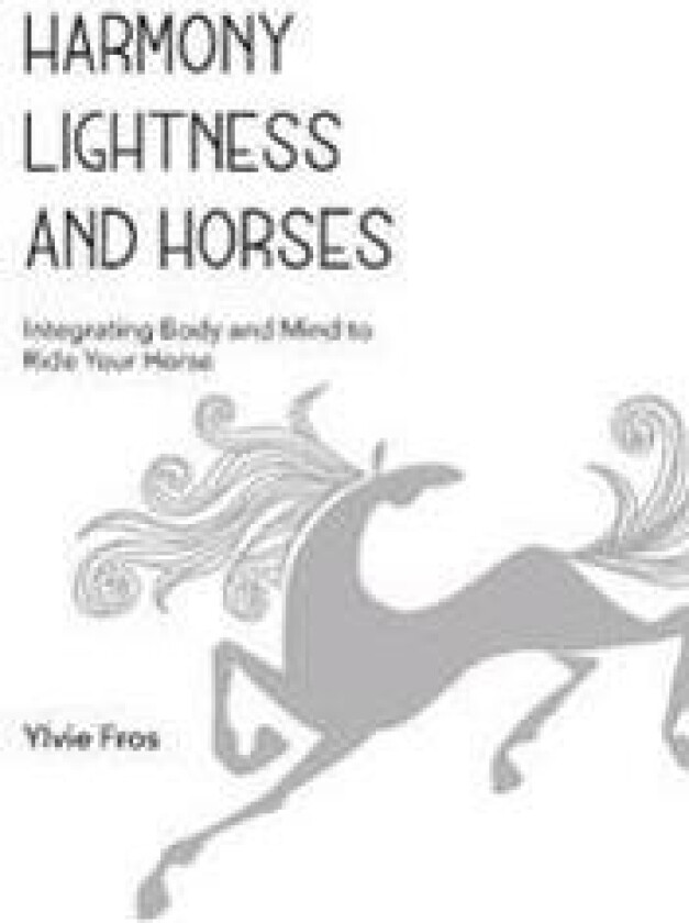 Harmony, Lightness and Horses