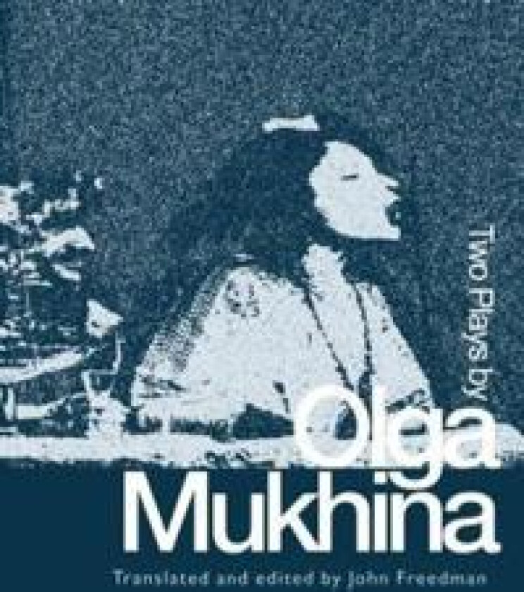 Two Plays by Olga Mukhina