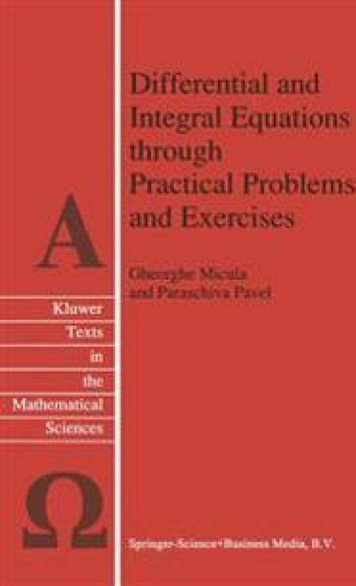 Differential and Integral Equations through Practical Problems and Exercises