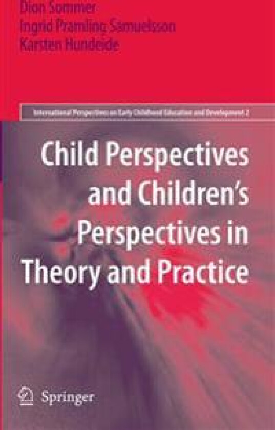 Child Perspectives and Children’s Perspectives in Theory and Practice
