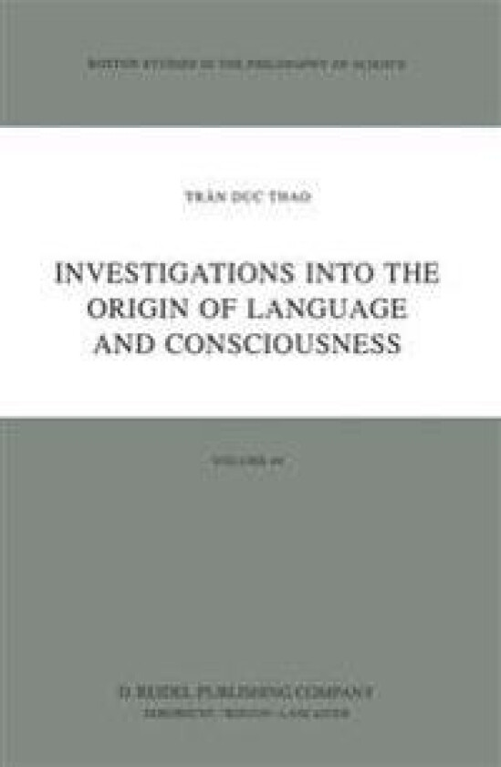 Investigations into the Origin of Language and Consciousness