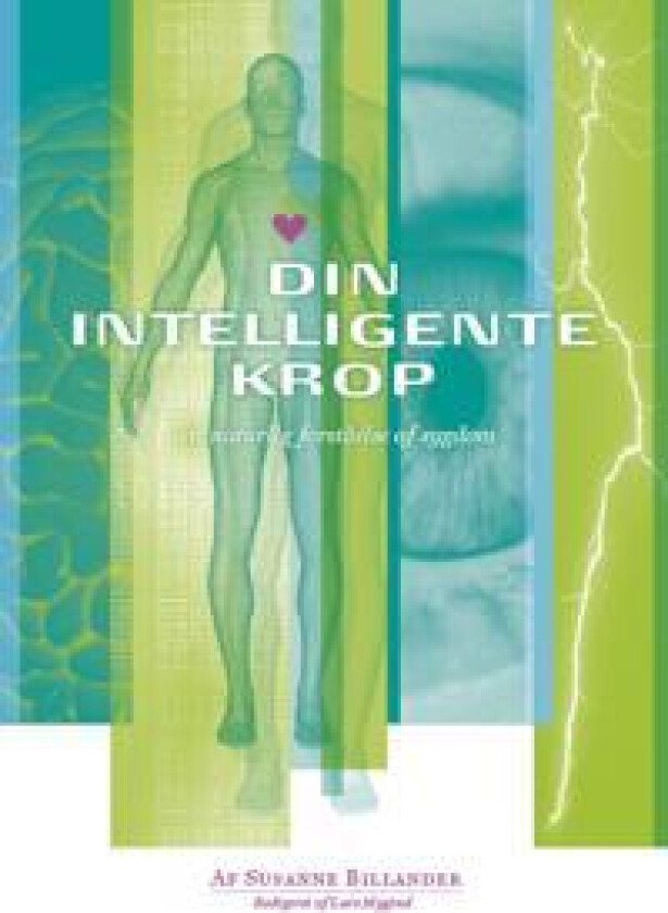 Din intelligente krop - en naturlig forståelse af sygdom
