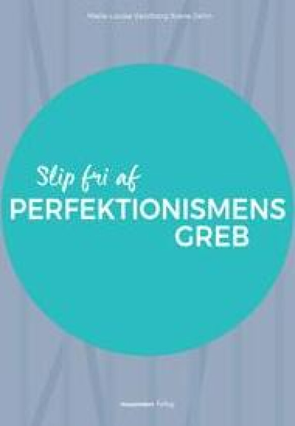 Slip fri af perfektionismens greb