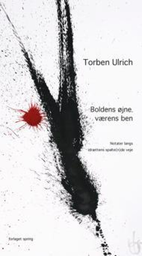 Boldens øjne, værens ben