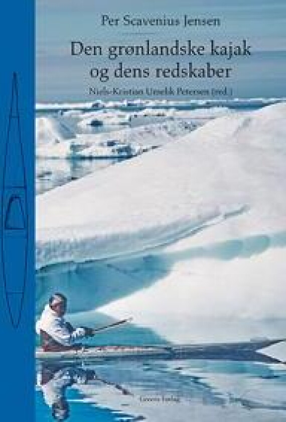 Den grønlandske kajak og dens redskaber