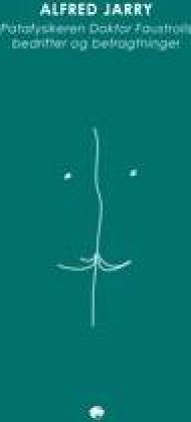 Patafysikeren Doktor Faustrolls bedrifter og betragtninger