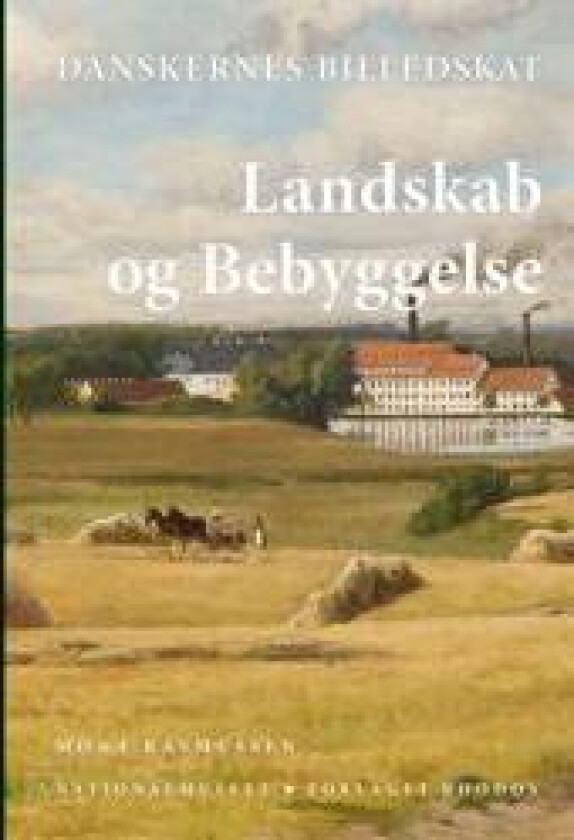 Danskernes Billedskat. Landskab og bebyggelse