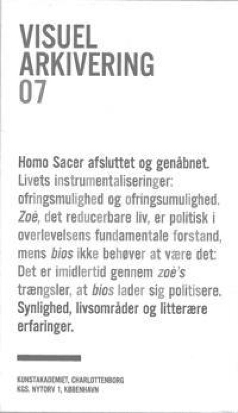 Homo Sacer afsluttet og genåbnet