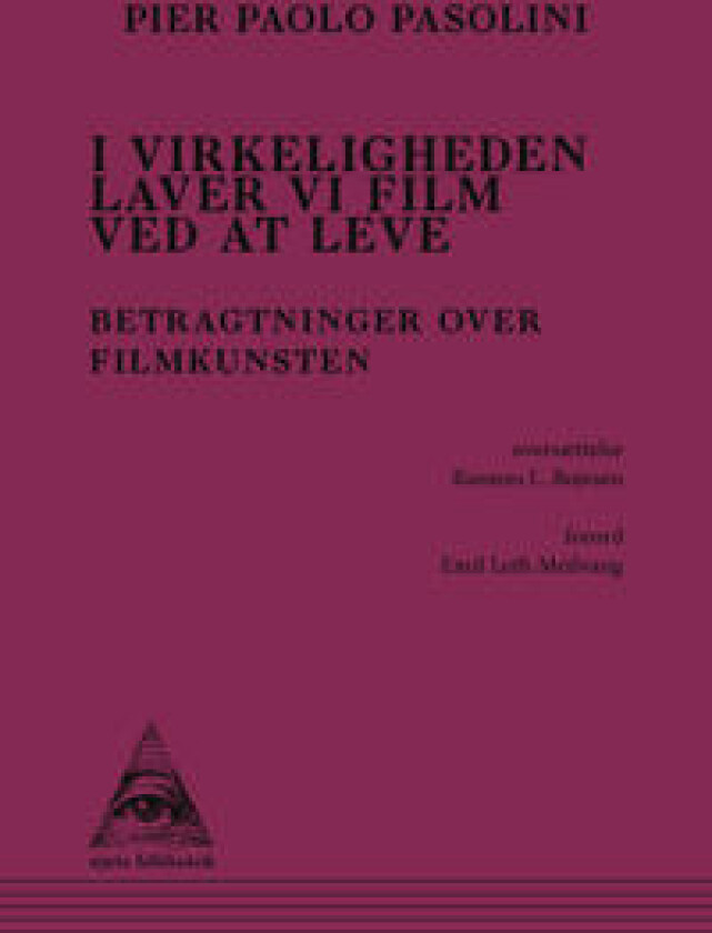 I virkeligheden laver vi film ved at leve