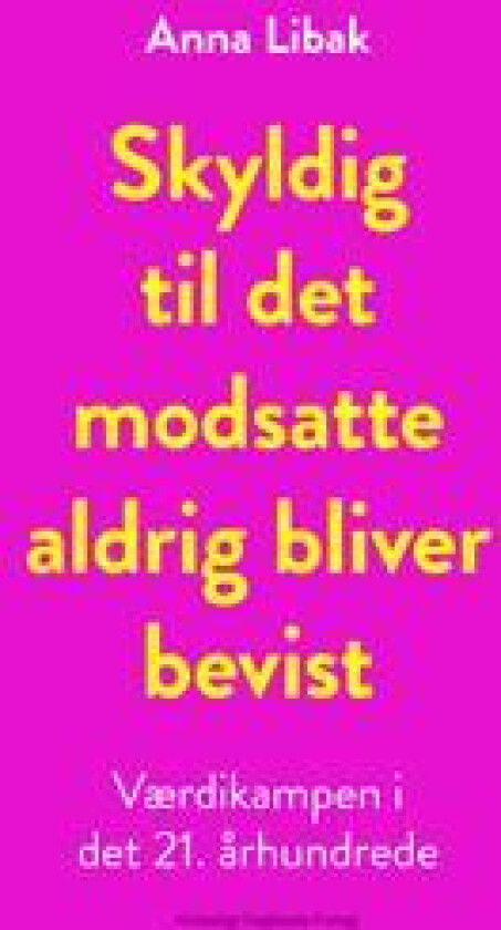 Skyldig til det modsatte aldrig bliver bevist