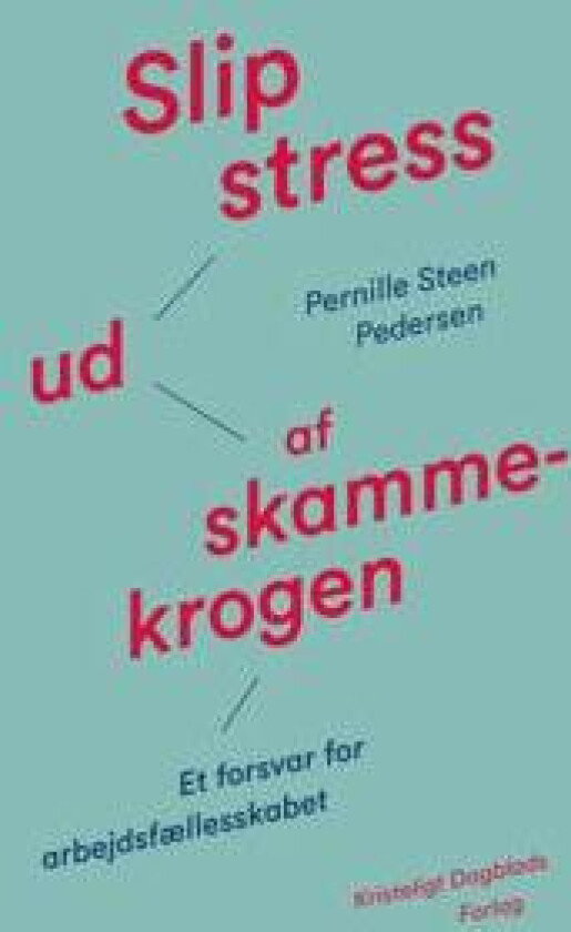 Slip stress ud af skammekrogen