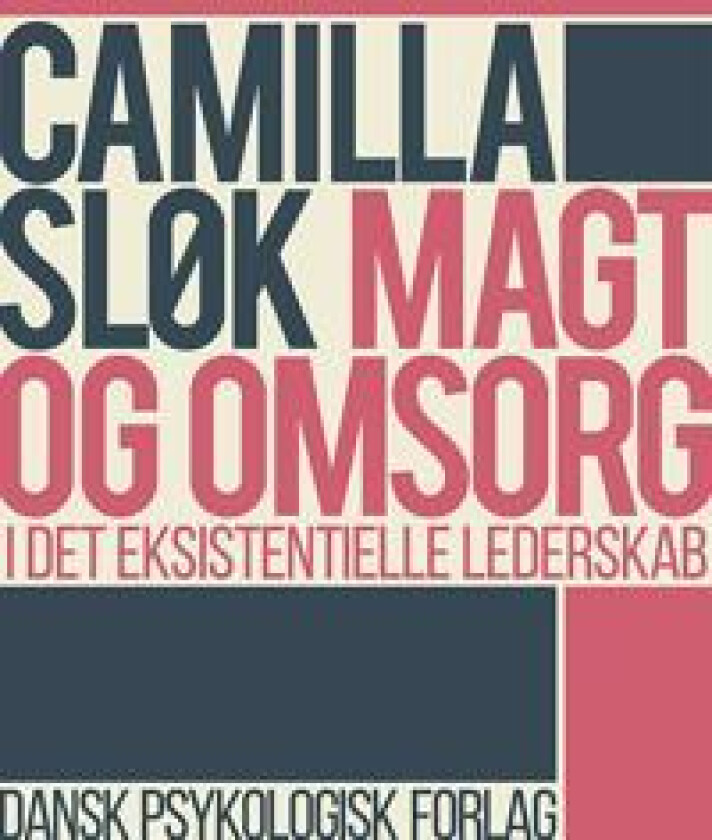 Magt og omsorg i det eksistentielle lederskab