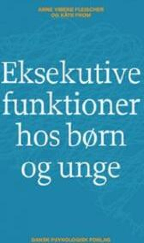 Eksekutive funktioner hos børn og unge