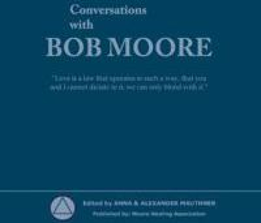 Conversations with Bob Moore