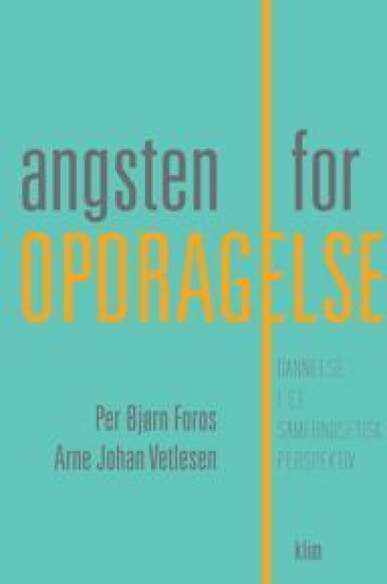 Angsten for opdragelse