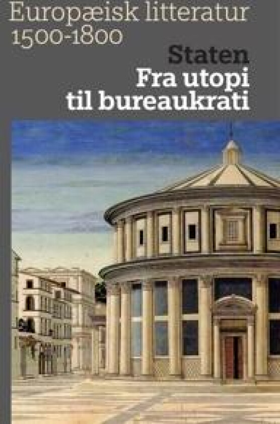 Staten: Fra Utopi Til Bureaukrati