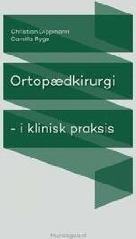 Ortopædkirurgi i klinisk praksis